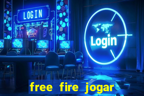 free fire jogar agora teste